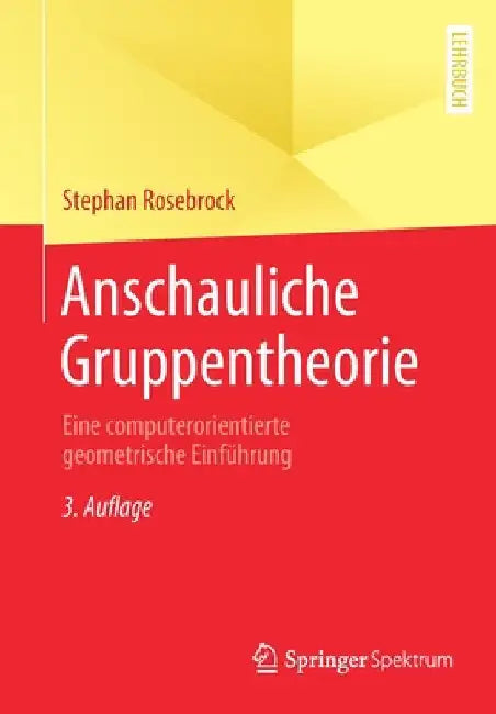 Anschauliche Gruppentheorie (English, Stephan Rosebrock)
