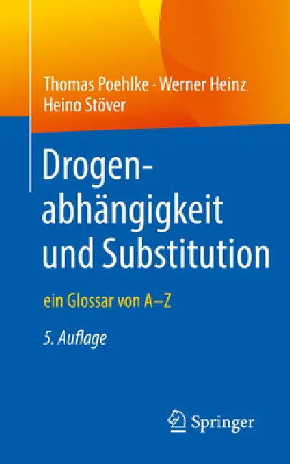 Drogenabhängigkeit Und Substitution (English, Thomas Poehlke | Werner Heinz | Heino Stöver)