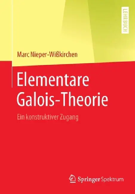 Elementare Galois-Theorie (English, Marc Nieper-Wißkirchen)