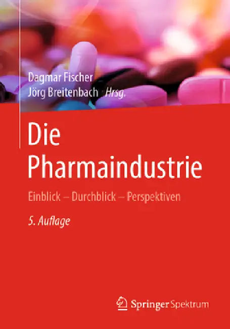 Die Pharmaindustrie (English, Dagmar Fischer | Jörg Breitenbach)