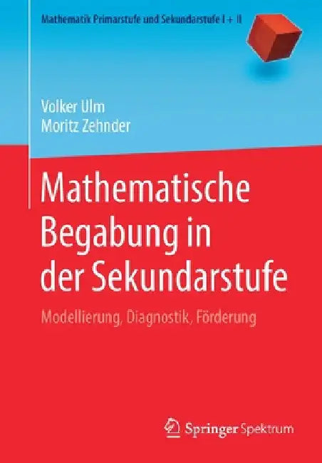 Mathematische Begabung in Der Sekundarstufe (English, Volker Ulm | Moritz Zehnder)