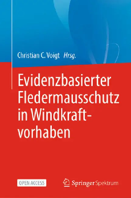 Evidenzbasierter Fledermausschutz in Windkraftvorhaben (English, Christian C. Voigt)