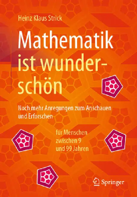 Mathematik Ist Wunderschön (English, Heinz Klaus Strick)