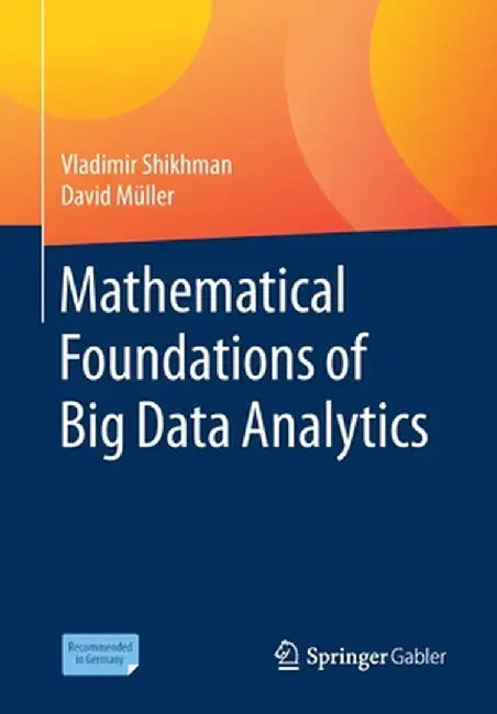 Mathematical Foundations of Big Data Analytics (English, Vladimir Shikhman)