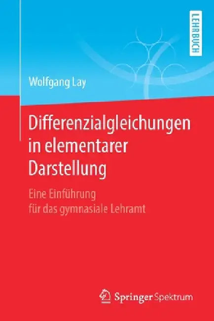 Differenzialgleichungen in Elementarer Darstellung (English, Wolfgang Lay)