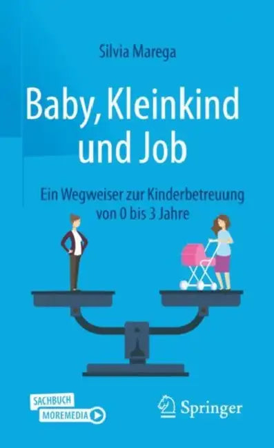 "Baby, Kleinkind und Job" (English, Silvia Marega)