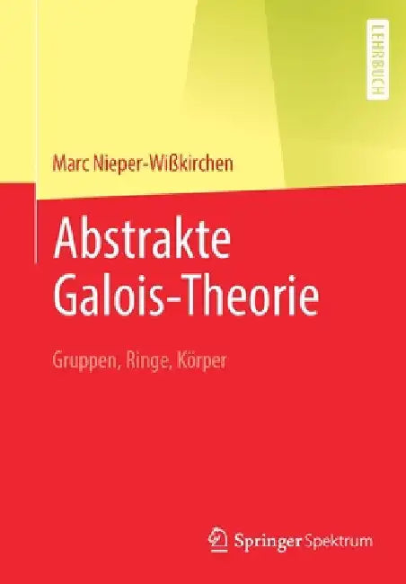 Abstrakte Galois-Theorie (English, Marc Nieper-Wißkirchen)