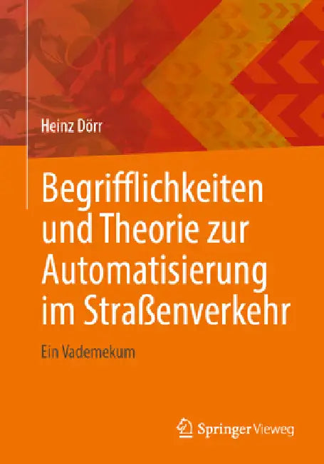 Begrifflichkeiten Und Theorie Zur Automatisierung Im Straßenverkehr (English, Heinz Dörr)