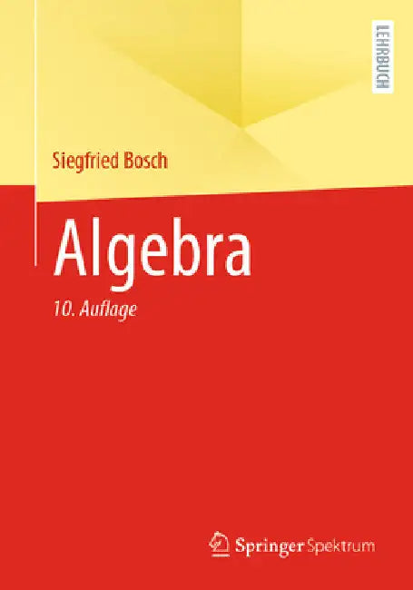 Algebra (English, Siegfried Bosch)