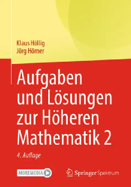 Aufgaben Und Lösungen Zur Höheren Mathematik 2 (English, Klaus Höllig | Jörg Hörner)