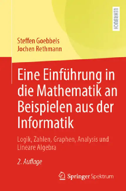 Eine Einführung in Die Mathematik an Beispielen Aus Der Informatik (English, Steffen Goebbels | Jochen Rethmann)