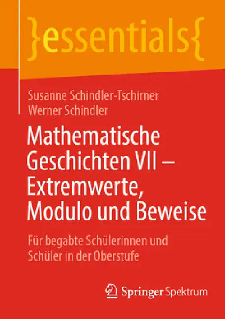 Mathematische Geschichten VII - Extremwerte, Modulo Und Beweise (English, Susanne Schindler-Tschirner | Werner Schindler)