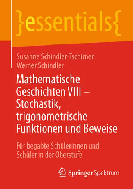 Mathematische Geschichten VIII - Stochastik, Trigonometrische Funktionen Und Beweise (English, Susanne Schindler-Tschirner | Werner Schindler)