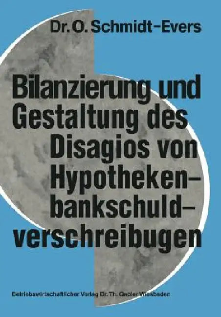 Bilanzierung Und Gestaltung Des Disagios Von Hypothekenbankschuldverschreibungen (English, Olof Schmidt-Evers)