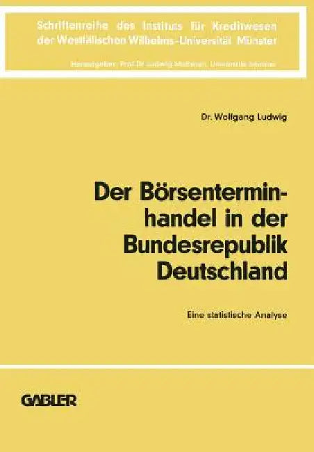 Der Börsenterminhandel in Der Bundesrepublik Deutschland (English, Wolfgang Ludwig)