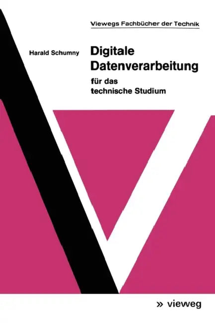 Digitale Datenverarbeitung Für Das Technische Studium (English, Harald Schumny)
