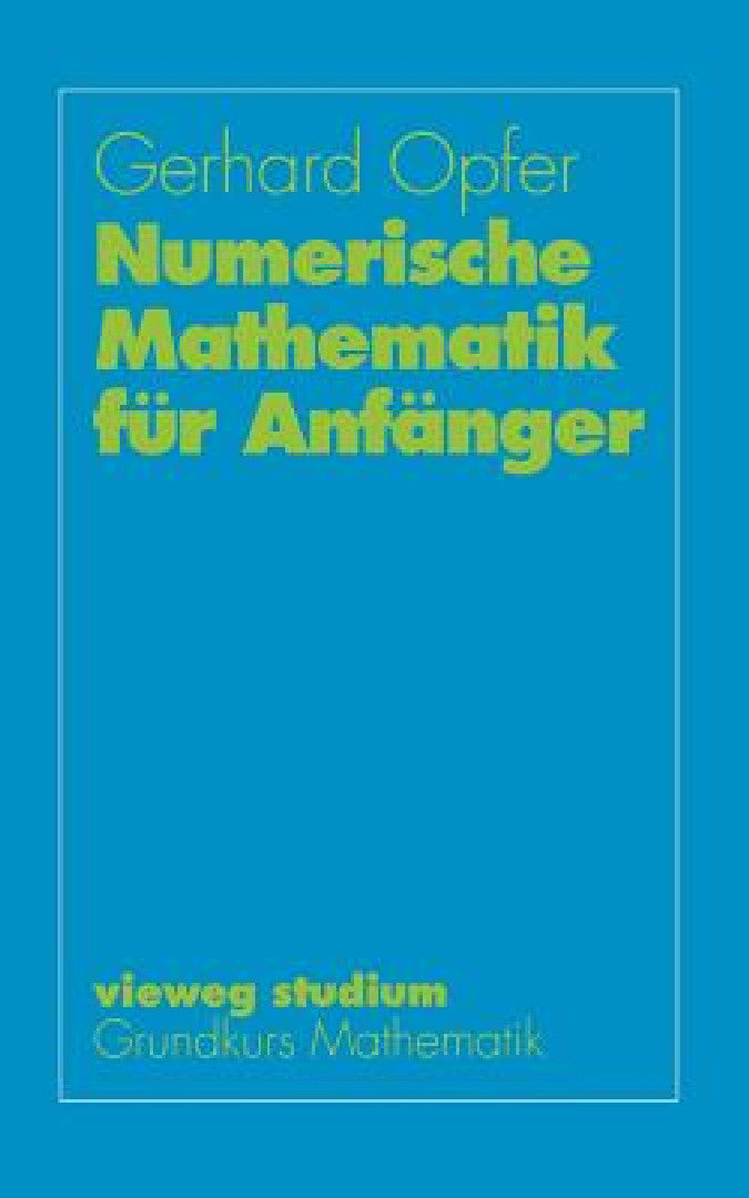 Numerische Mathematik Für Anfänger (English, Gerhard Opfer)