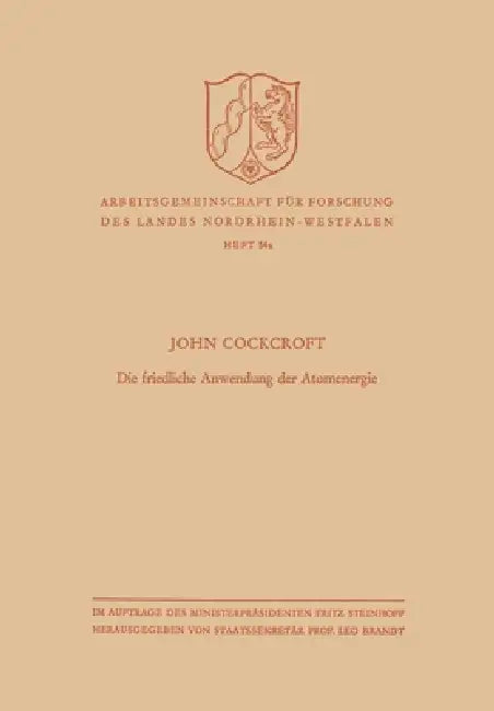 Die friedliche Anwendung der Atomenergie (English, John Cockcroft)