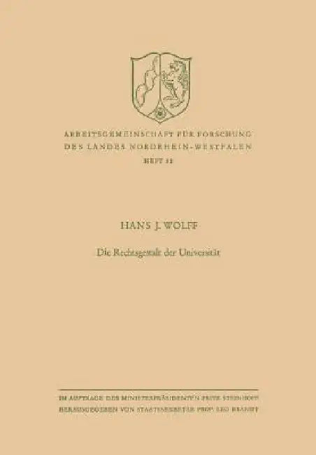 Die Rechtsgestalt Der Universität (English, Hans J. Wolff)