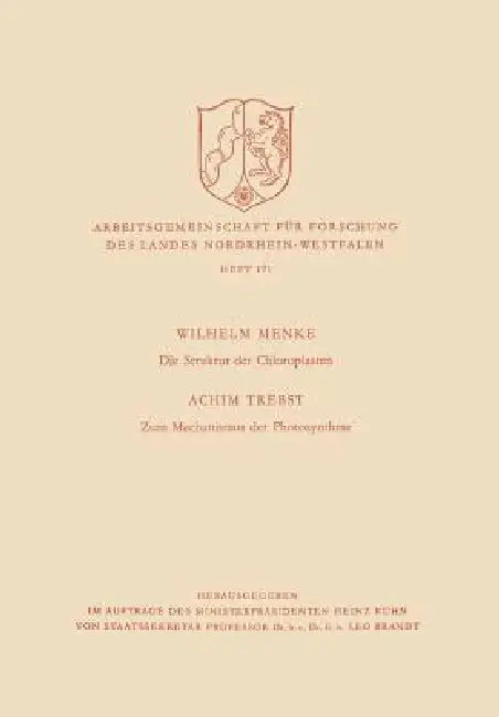 Die Struktur Der Chloroplasten. Zum Mechanismus Der Photosynthese (English, Wilhelm Menke)