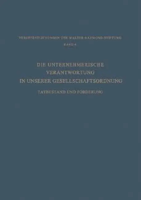 Die Unternehmerische Verantwortung in Unserer Gesellschaftsordnung (English, Hans Constantin Paulssen)