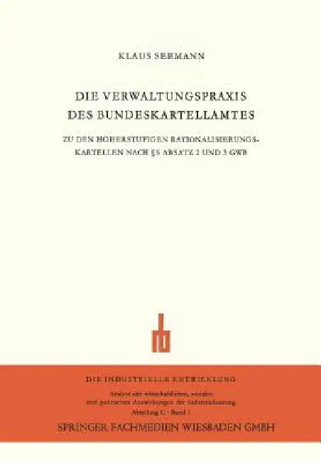 Die Verwaltungspraxis Des Bundeskartellamtes (English, Klaus Seemann)