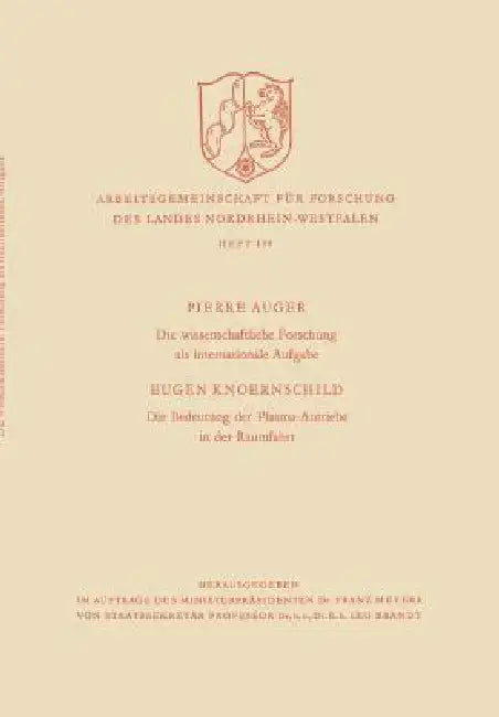 Die Wissenschaftliche Forschung ALS Internationale Aufgabe. Die Bedeutung Der Plasma-Antriebe in Der (English, Pierre Auger)