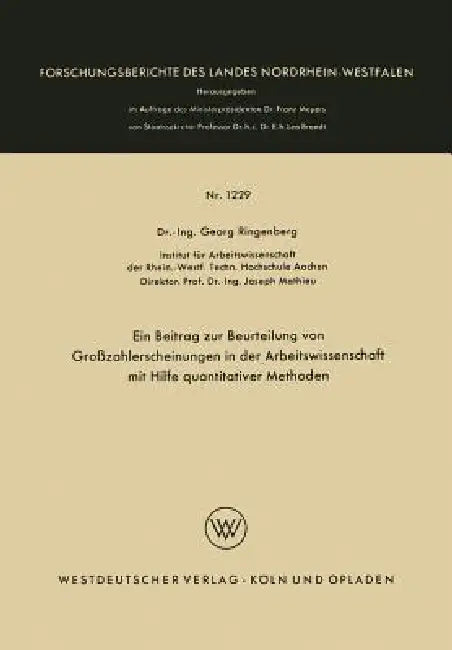 Ein Beitrag Zur Beurteilung Von Großzahlerscheinungen in Der Arbeitswissenschaft Mit Hilfe Quantitat (English, Georg Ringenberg)