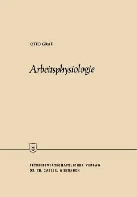 Arbeitsphysiologie (English, Otto Graf)