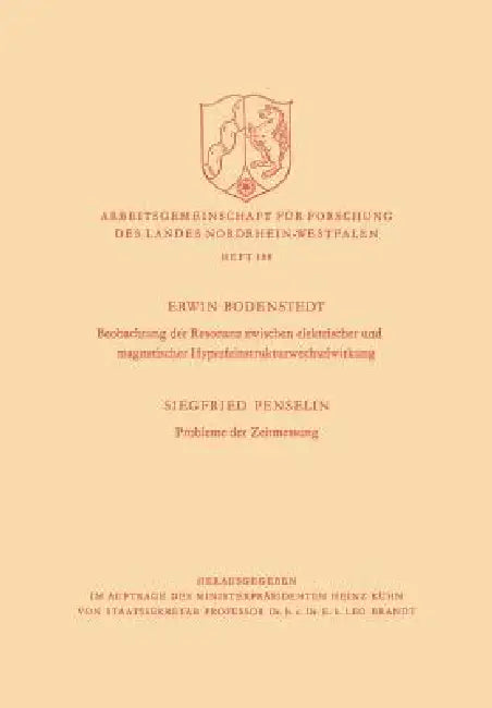Beobachtung Der Resonanz Zwischen Elektrischer Und Magnetischer Hyperfeinstrukturwechselwirkung. Pro (English, Siegfried Bodenstedt)