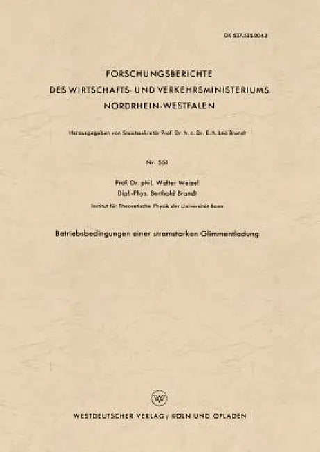 Betriebsbedingungen Einer Stromstarken Glimmentladung (English, Walter Weizel)