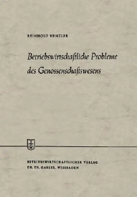 Betriebswirtschaftliche Probleme Des Genossenschaftswesens (English, Reinhold Henzler)