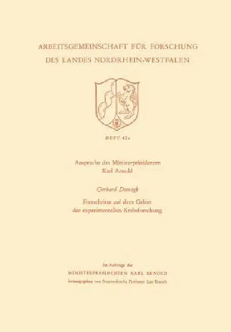 Ansprache Des Ministerpräsidenten Fortschritte Auf Dem Gebiet Der Experimentellen Krebsforschung (English, Gerhard Domagk)