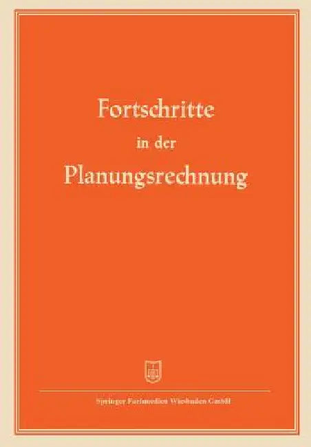 Fortschritte in Der Planungsrechnung (English, Arbeitsgemeinschaft Planungsrechnung E.)