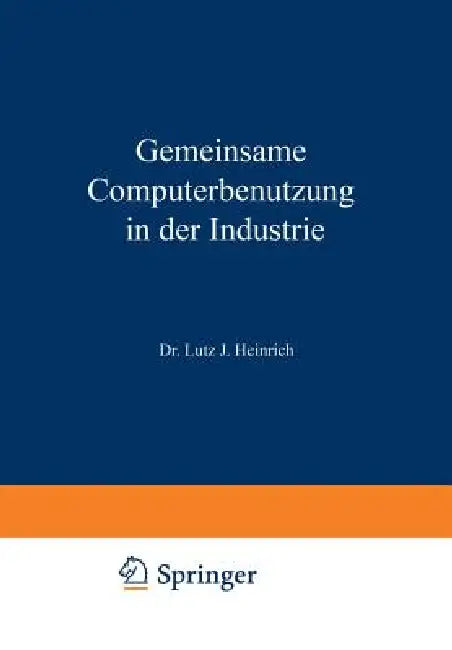 Gemeinsame Computerbenutzung in Der Industrie (English, Lutz Jürgen Heinrich)