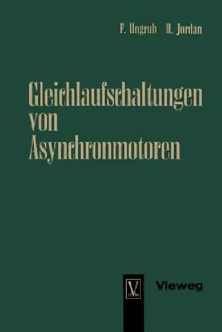 Gleichlaufschaltungen Von Asynchronmotoren (English, Florenz Ungruh)