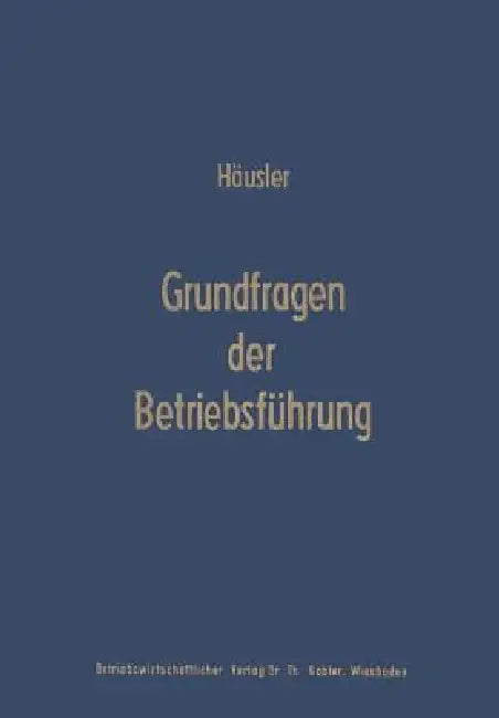 Grundfragen Der Betriebsführung (English, Joachim Häusler)