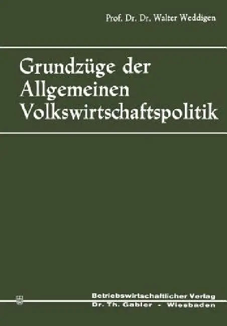 Grundzüge Der Allgemeinen Volkswirtschaftspolitik (English, Walter Weddigen)