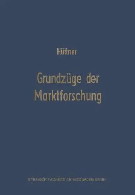 Grundzüge Der Marktforschung (English, Manfred Hüttner)