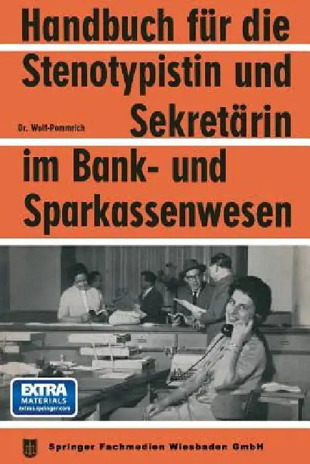 Handbuch Für Die Stenotypistin Und Sekretärin Im Bank- Und Sparkassenwesen (English, Na Wolf-Pommrich)
