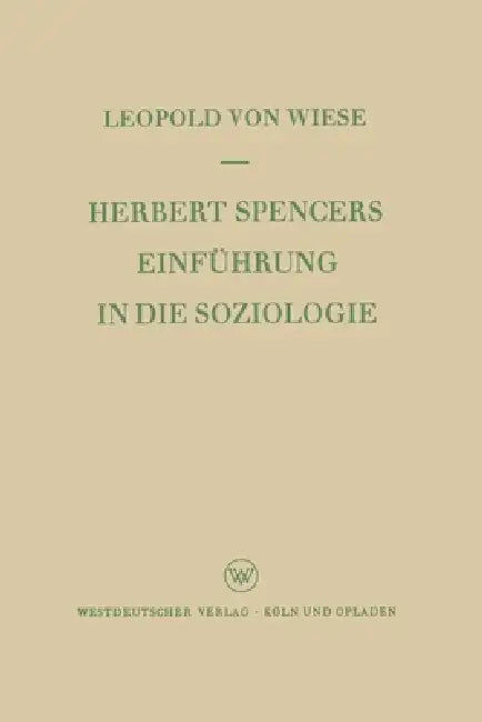 Herbert Spencers Einführung in die Soziologie (English, Leopold ~Von Wiese)