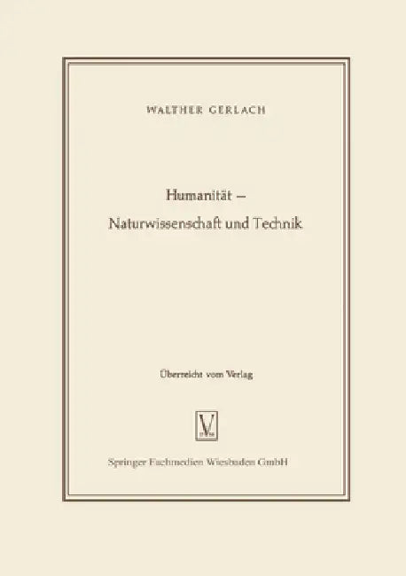 Humanität - Naturwissenschaft und Technik (English, Walther Gerlach)