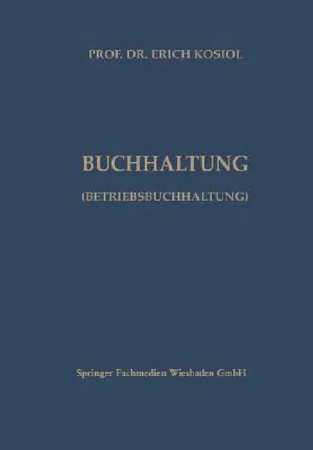 Kalkulatorische Buchhaltung (Betriebsbuchhaltung) (English, Erich Kosiol)