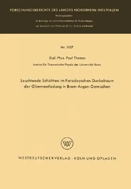 Leuchtende Schichten im Faradayschen Dunkelraum der Glimmentladung in Brom-Argon-Gemischen (English, Paul Thomas)