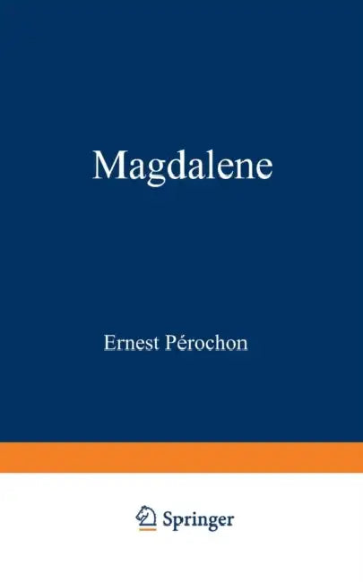 Magdalene (English, Ernest Pérochon)