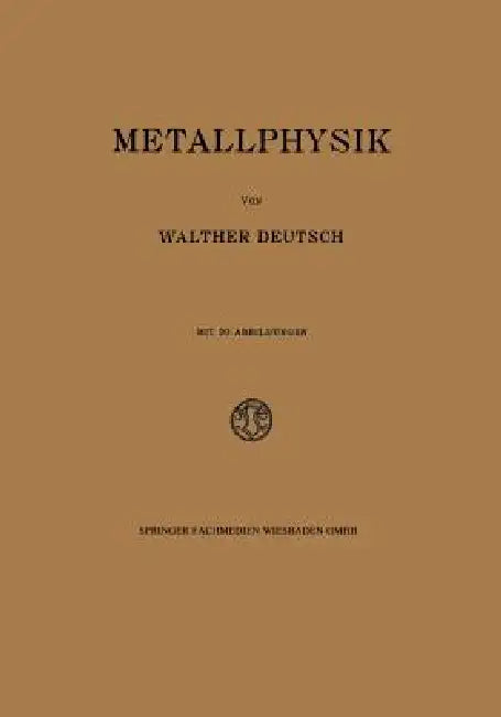 Metallphysik (English, Walther Deutsch)