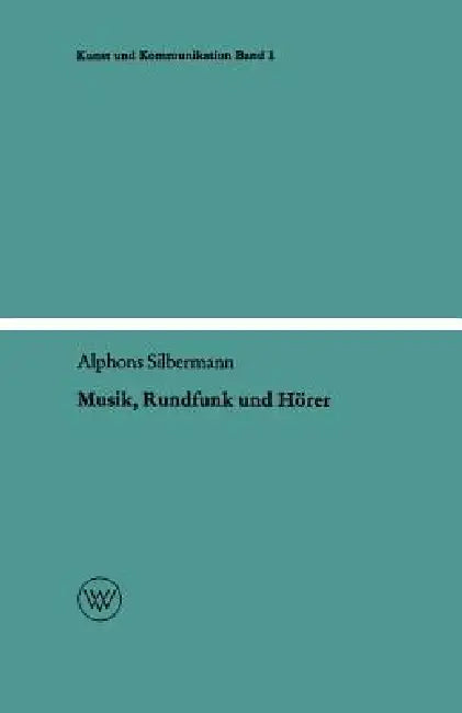 Musik, Rundfunk Und Hörer (English, Alphons Silbermann)