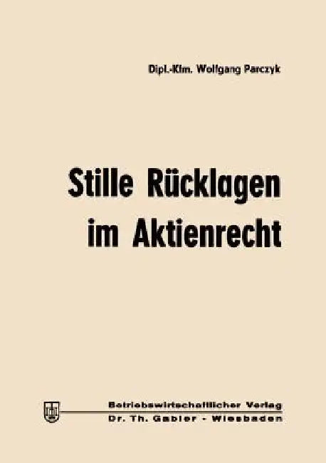 Stille Rücklagen Im Aktienrecht (English, Wolfgang Parczyk)