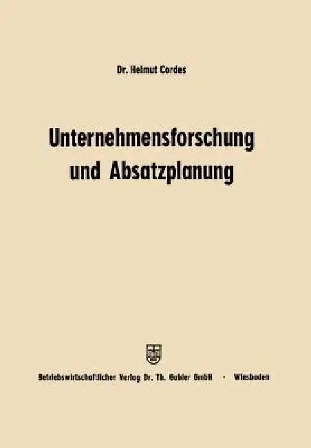 Unternehmensforschung Und Absatzplanung (English, Helmut Cordes)