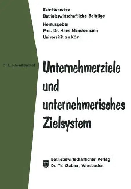 Unternehmerziele Und Unternehmerisches Zielsystem (English, Ulrich Schmidt-Sudhoff)